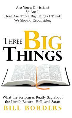 Three Big Things By Bill Borders (Hardback) 9781973633815