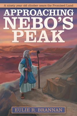 Approaching Nebo'S Peak By Eulie R Brannan (Paperback) 9781973638698