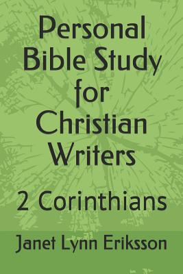 Personal Bible Study for Christian Writers 2 Corinthians (Paperback)