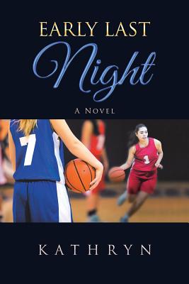 Early Last Night By Kathryn (Paperback) 9781982203290