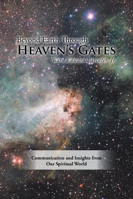 Beyond Earth Through Heaven'S Gates Communication and Insights from O