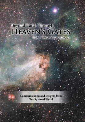 Beyond Earth Through Heaven'S Gates Communication and Insights from O