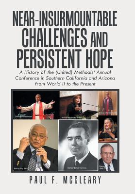 Near-Insurmountable Challenges and Persistent Hope A History of the