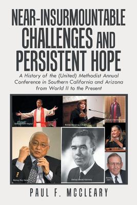 Near-Insurmountable Challenges and Persistent Hope A History of the