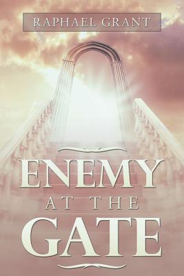 Enemy at the Gate By Raphael Grant (Paperback) 9781984551306