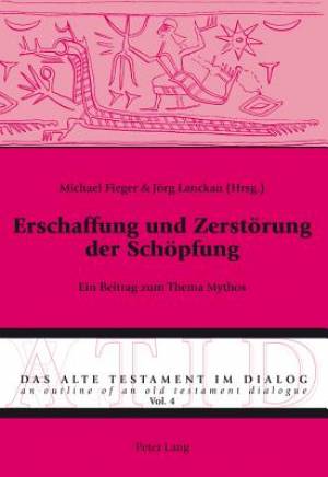 Erschaffung Und Zerstoerung Der Schoepfung