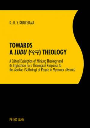 Towards a Ludu Theology By Khin Maung Yee Khawsiama (Paperback)