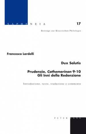 Dux Salutis Prudenzio Cathemerinon 9-10 Gli Inni Della Redenzione