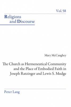 The Church as Hermeneutical Community and the Place of Embodied Faith