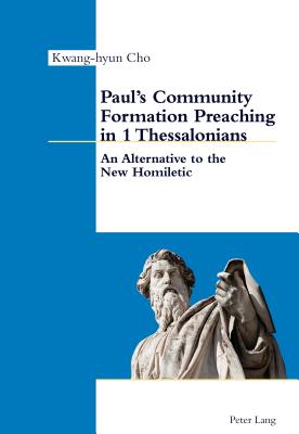 Paul s Community Formation Preaching In 1 Thessalonians (Paperback)