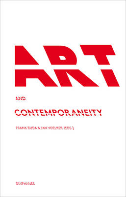 Art and Contemporaneity By Frank Ruda Jan Voelker (Paperback)