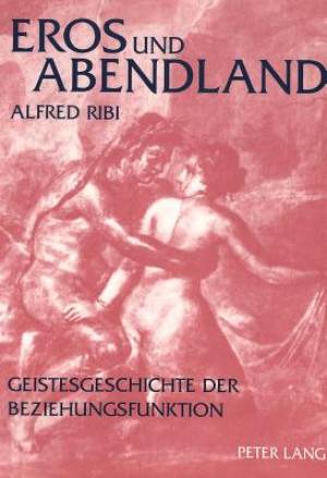 Eros Und Abendland By Alfred Ribi (Paperback) 9783039102433