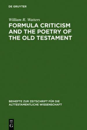 Formula Criticism and the Poetry of the Old Testament