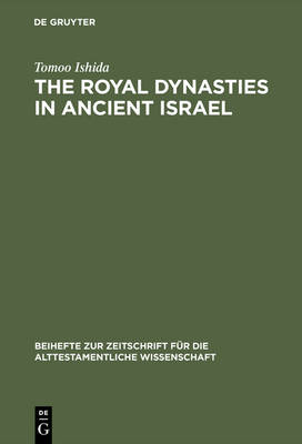 The Royal Dynasties in Ancient Israel