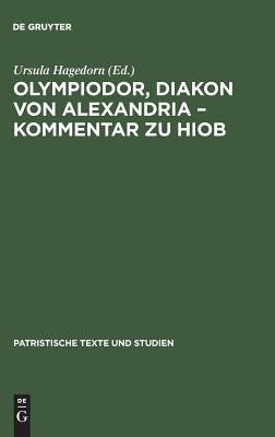 Olympiodor Diakon von Alexandria - Kommentar zu Hiob (Hardback)