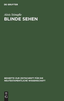 Blinde Sehen Die Eschatologie Im Traditionsgeschichtlichen Prozess D