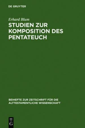 Studien Zur Komposition DES Pentateuch By Erhard Blum (Hardback)