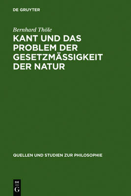 Kant Und Das Problem Der Gesetzm Igkeit Der Natur By Bernhard Thoele