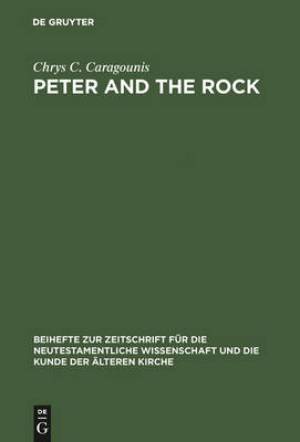 Peter and the Rock By Chrys C Caragounis (Hardback) 9783110123968