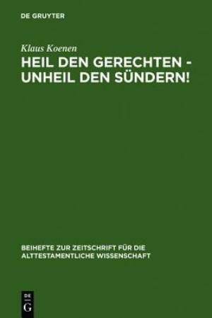 Heil Den Gerechten - Unheil Den Sundern