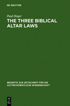 The Three Biblical Altar Laws