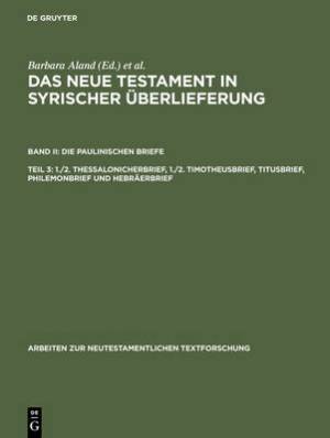 Das Neue Testament in Syrischer Uberlieferung Die Paulinischen Briefe