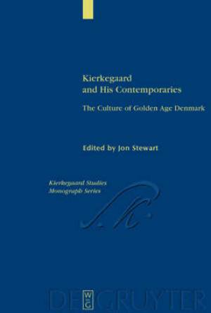 Kierkegaard and His Contemporaries By Stewart Jon (Hardback)