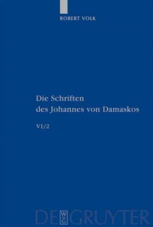 Johannes Von Damaskos - Die Schriften