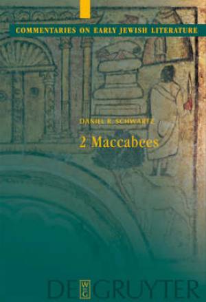 2 Maccabees By Daniel R Schwartz (Hardback) 9783110191189