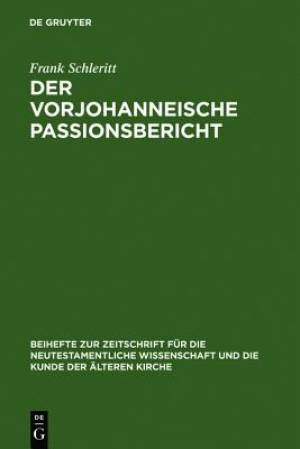 Vorjohanneische Passionsbericht