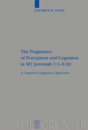 Pragmatics Of Perception And Cognition In Mt Jeremiah 1 1-6 30