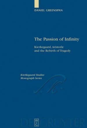 The Passion of Infinity By Daniel Greenspan (Hardback) 9783110203967