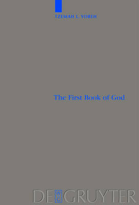 The First Book of God By Yoreh Tzemah L (Hardback) 9783110221671