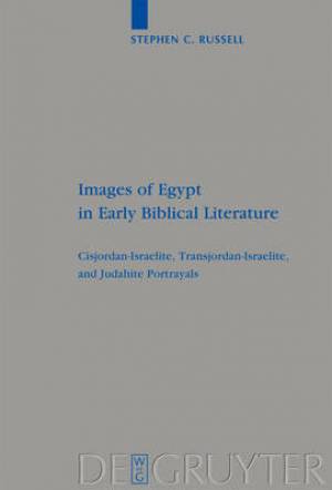 Images of Egypt in Early Biblical Literature