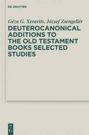 Deuterocanonical Additions of the Old Testament Books