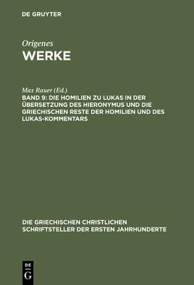 Werke Band 9 Die Homilien zu Lukas in der By Origenes (Hardback)