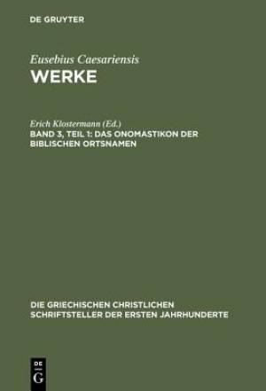 Werke Band 3 Teil 1 Das Onomastikon Der Biblischen Ortsnamen