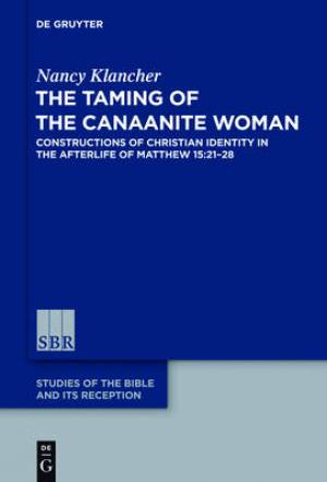 The Taming of the Canaanite Woman