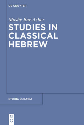 Studies in Classical Hebrew By Moshe Bar-asher (Paperback)