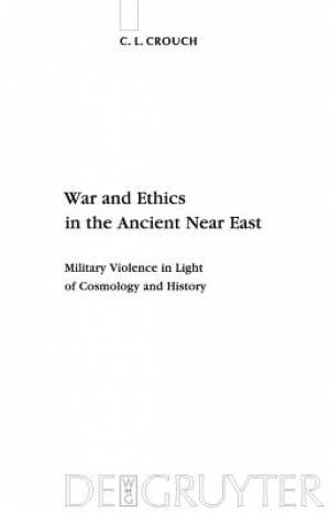 War and Ethics in the Ancient Near East