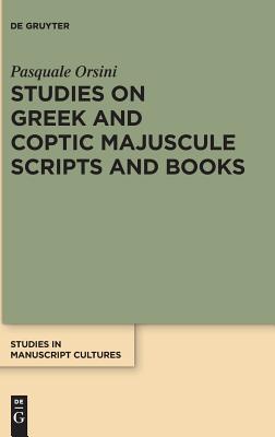 Studies on Greek and Coptic Majuscule Scripts and Books (Hardback)