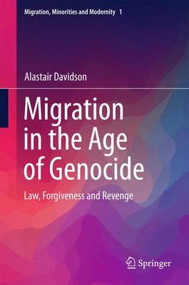 Migration in the Age of Genocide By Alastair Davidson (Hardback)