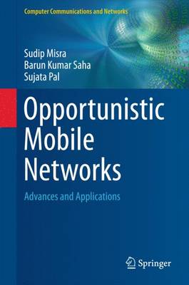 Opportunistic Mobile Networks By Sudip Misra (Hardback) 9783319290294