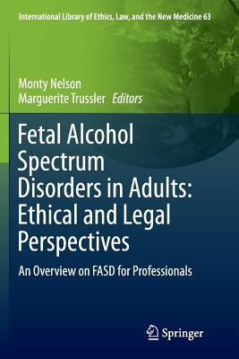 Fetal Alcohol Spectrum Disorders in Adults Ethical and Legal Perspect