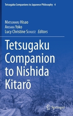 Tetsugaku Companion to Nishida Kitaro By Matsumaru Hisao Arisaka Yoko