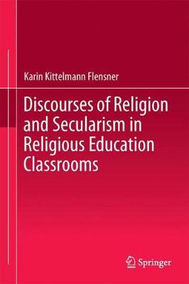 Discourses of Religion and Secularism in Religious Education Classroom