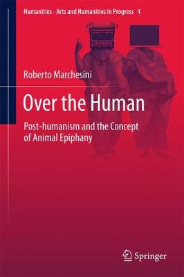 Over the Human By Roberto Marchesini (Hardback) 9783319625805