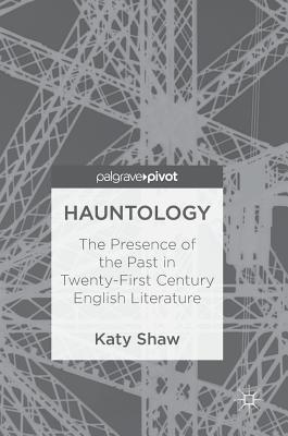 Hauntology By Katy Shaw (Hardback) 9783319749679