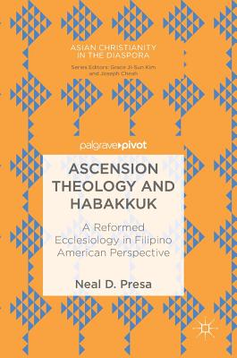 Ascension Theology and Habakkuk A Reformed Ecclesiology in Filipino