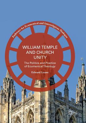 William Temple And Church Unity By Edward Loane (Paperback)